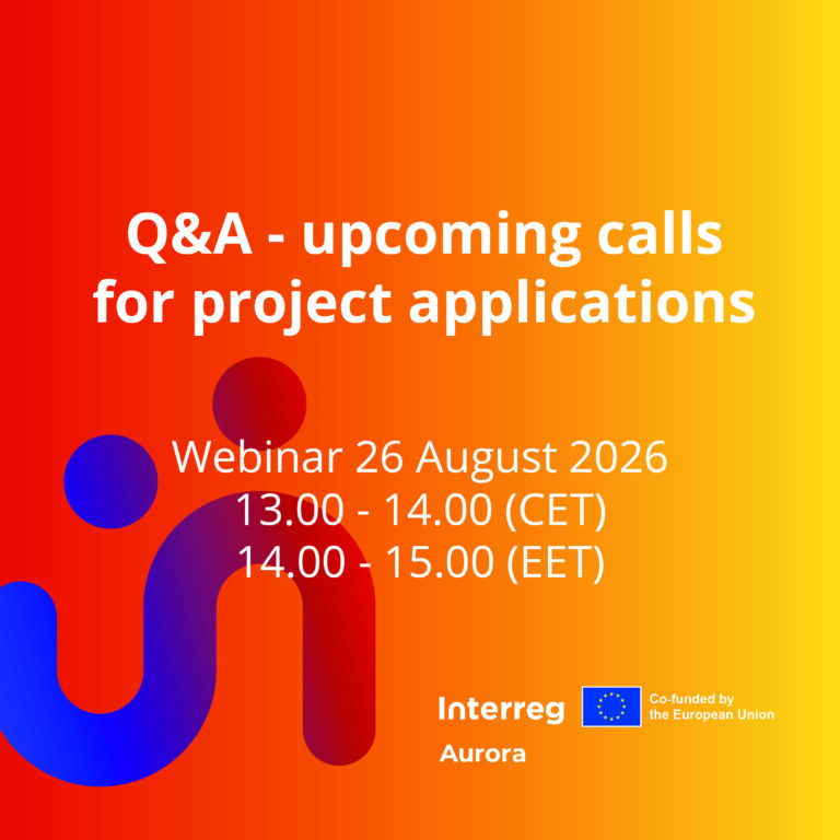 Webinar – Q&A about the upcoming Interreg Aurora calls for project applications, 26 August 2026