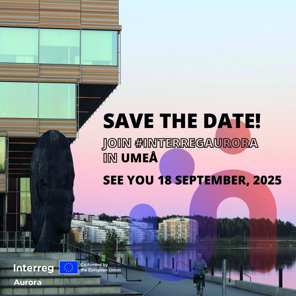 SAVE THE DATE! Interreg Aurora is coming to Umeå