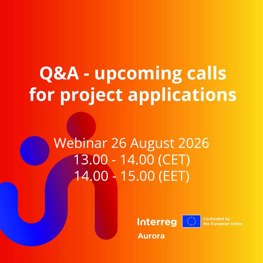 Webinar – Q&A about the upcoming Interreg Aurora calls for project applications, 26 August 2026